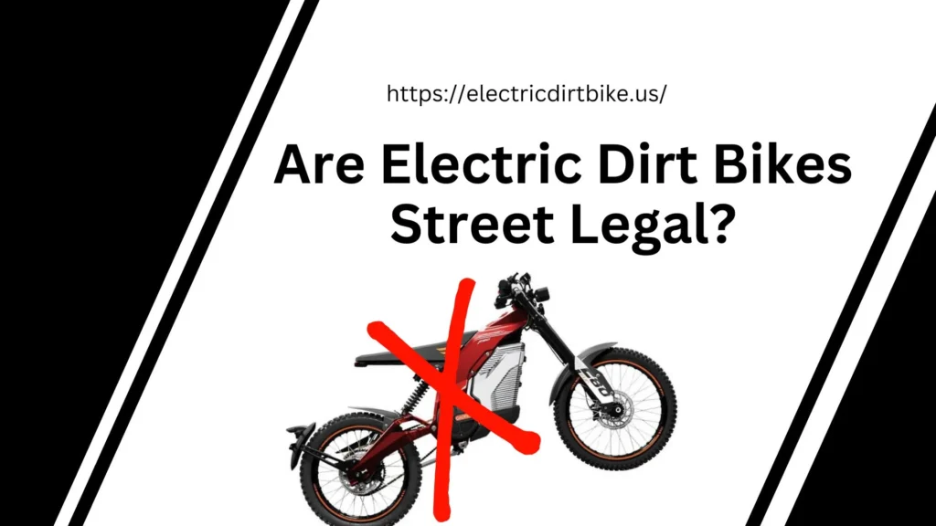 are electric dirt bikes street legal